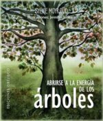 ABRIRSE A LA ENERGIA DE LOS ARBOLES (LIBRO+CARTAS)