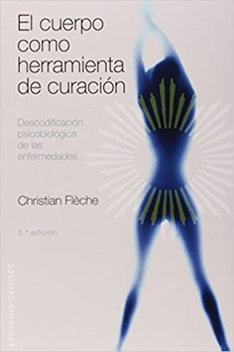 CUERPO COMO HERRAMIENTA DE CURACION, EL