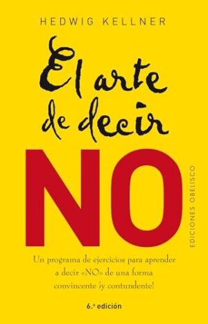 ARTE DE DECIR NO, EL (NE)