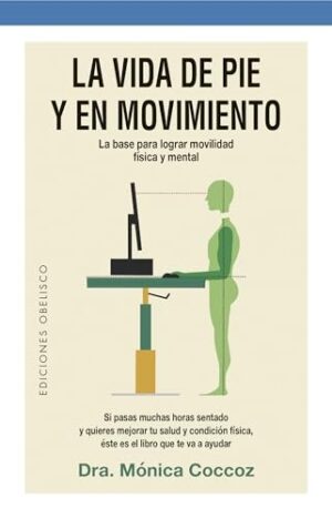 VIDA DE PIE Y EN MOVIMIENTO LA