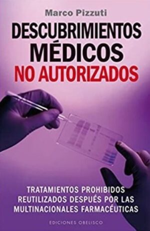 DESCUBRIMIENTOS MEDICOS NO AUTORIZADOS