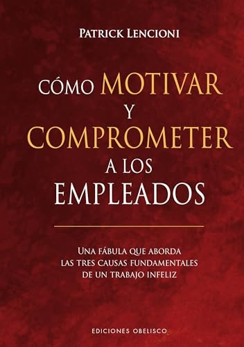 COMO MOTIVAR Y COMPROMETER A LOS EMPLEADOS