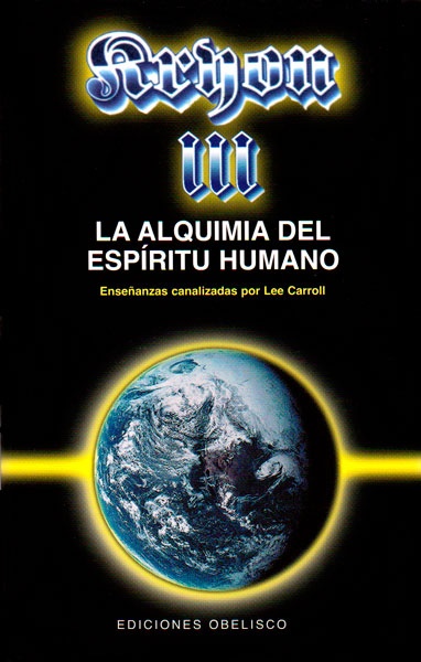 KRYON III, LA ALQUIMIA DEL ESPIRITU HUMANO