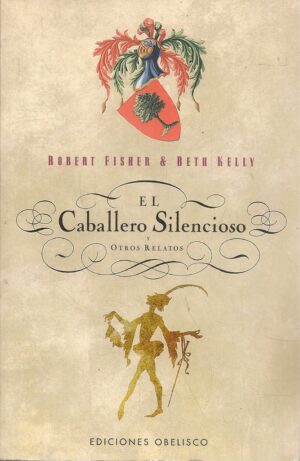 CABALLERO SILENCIOSO Y OTROS RELATOS, EL