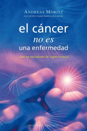 CANCER NO ES UNA ENFERMEDAD, EL