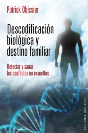 DESCODIFICACION BIOLOGICA Y DESTINO FAMILIAR