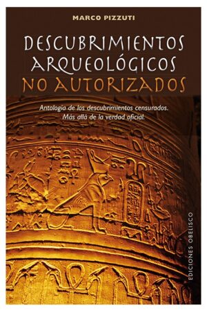 DESCUBRIMIENTOS ARQUEOLOGICOS NO AUTORIZADOS