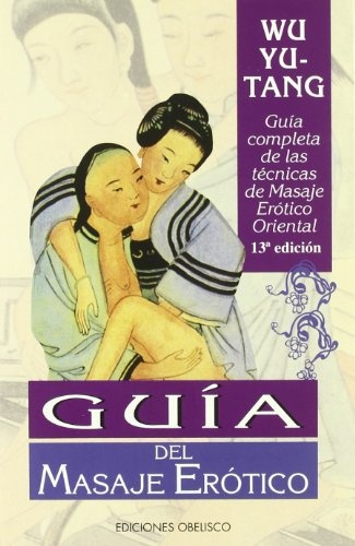 GUIA DEL MASAJE EROTICO