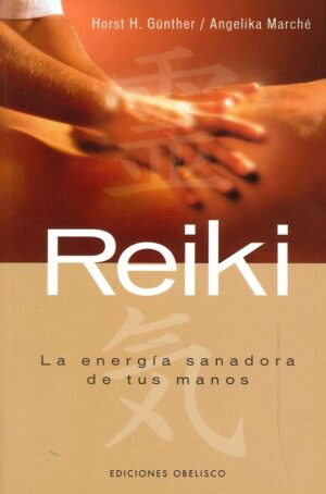 REIKI, LA ENERGIA SANADORA DE TUS MANOS