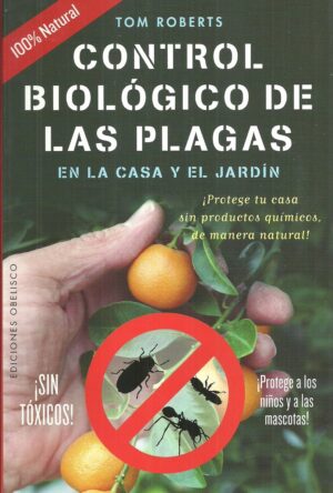CONTROL BIOLOGICO DE LAS PLAGAS EN LA CASA Y EL JARDIN