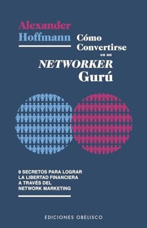 COMO CONVERTIRSE EN UN NETWORKER GURU