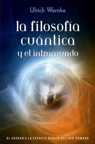 FILOSOFIA CUANTICA Y EL INTRAMUNDO LA