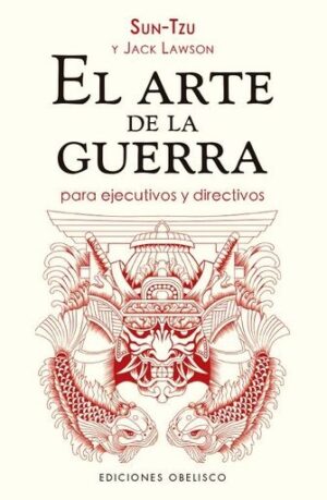 ** ARTE DE LA GUERRA PARA EJECUTIVOS Y DIRECTIVOS EL