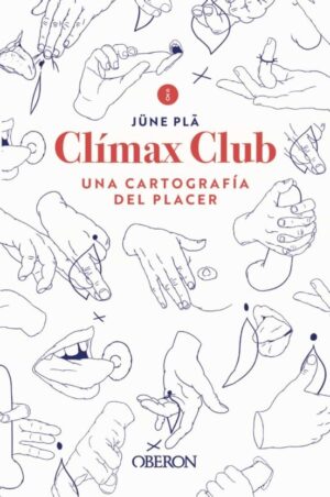 CLIMAX CLUB UNA CARTOGRAFIA DEL PLACER
