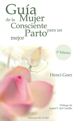GUIA DE LA MUJER CONSCIENTE PARA UN PARTO MEJOR