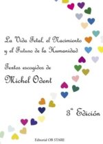 VIDA FETAL EL NACIMIENTO Y EL FUTURO DE LA HUMANIDAD LA