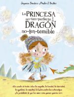PRINCESA NO TAN PERFECTA Y EL DRAGON NO TAN TEMIBLE LA