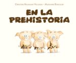 EN LA PREHISTORIA