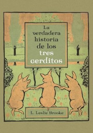 VERDADERA HISTORIA DE LOS TRES CERDITOS, LA