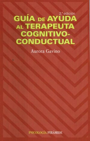 GUIA DE AYUDA AL TERAPEUTA COGNITIVO-CONDUCTUAL