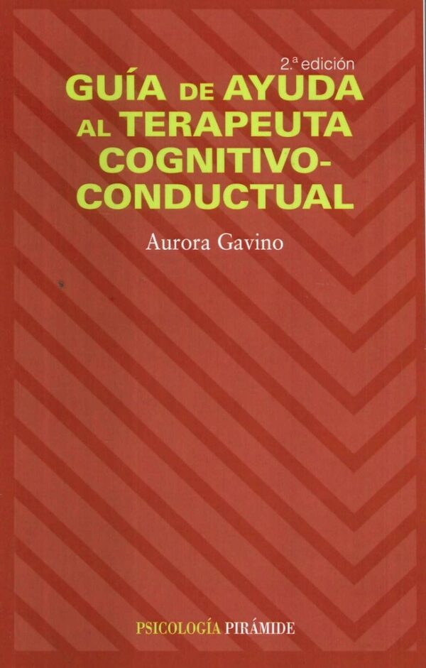GUIA DE AYUDA AL TERAPEUTA COGNITIVO-CONDUCTUAL
