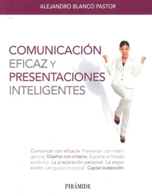 COMUNICACION EFICAZ Y PRESENTACIONES INTELIGENTES