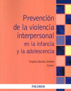 PREVENCION DE LA VIOLENCIA INTERPERSONAL EN LA INFANCIA Y LA ADOLESCENCIA