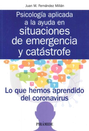PSICOLOGIA APLICADA A LA AYUDA EN SITUACIONES DE EMERGENCIA Y CATASTROFE