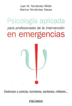 PSICOLOGIA APLICADA PARA PROFESIONALES DE LA INTERVENCION EN EMERGENCIAS