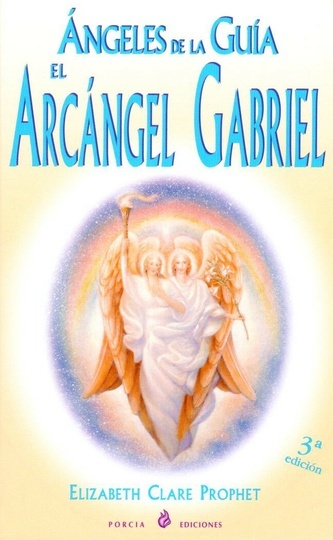 ANGELES DE LA GUIA, ARCANGEL GABRIEL