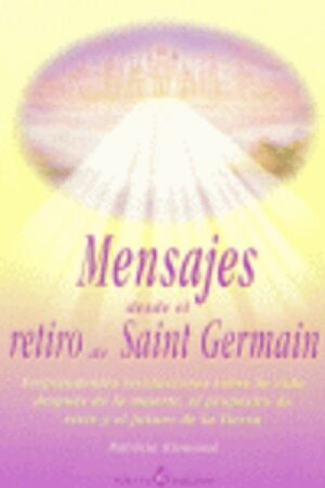 MENSAJES DESDE EL RETIRO DE SAINT GERMAIN