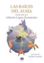 RAICES DEL ALMA LAS
