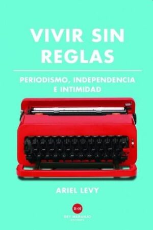 VIVIR SIN REGLAS