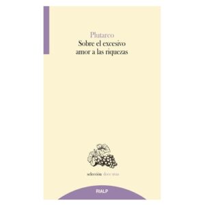 SOBRE EL EXCESIVO AMOR A LAS RIQUEZAS