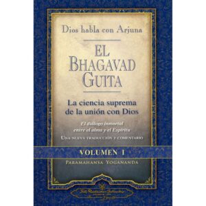 BHAGAVAD GUITA. DIOS HABLA CON ARJUNA (I)