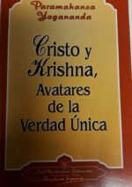 CRISTO Y KRISHNA AVATARES DE LA VERDAD UNICA