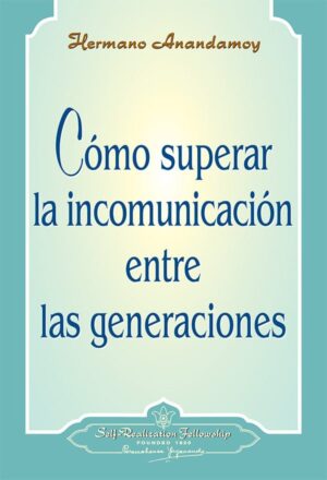 COMO SUPERAR LA INCOMUNICACION ENTRE LAS GENERACIONES