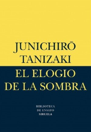 ** ELOGIO DE LA SOMBRA EL
