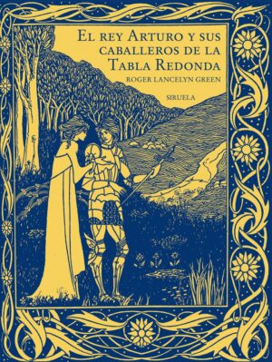 REY ARTURO Y SUS CABALLEROS DE LA TABLA REDONDA EL