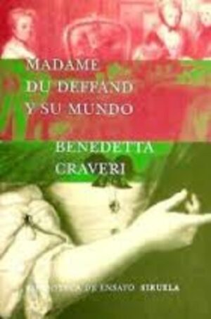 F MADAME DU DEFFAND Y SU MUNDO