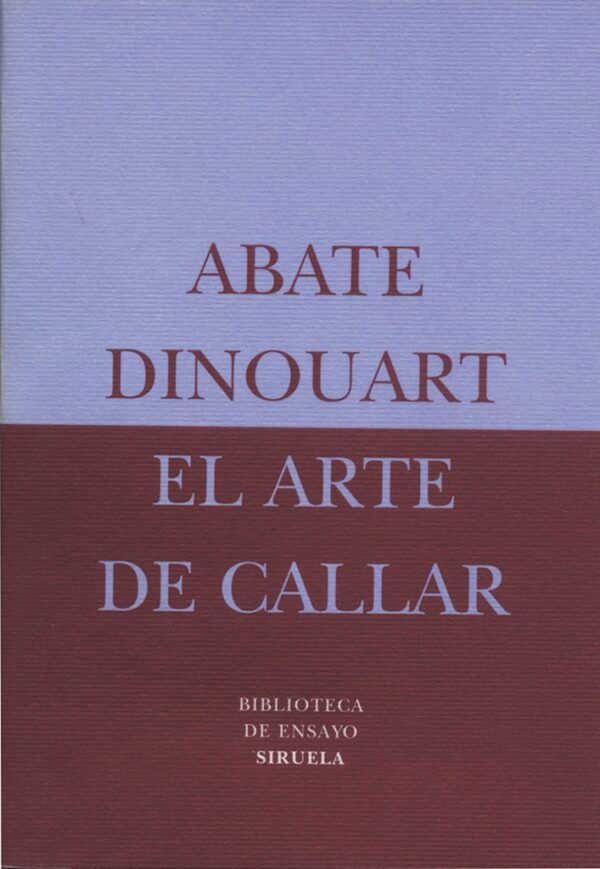 ARTE DE CALLAR, EL