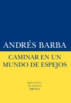 F CAMINAR EN UN MUNDO DE ESPEJOS