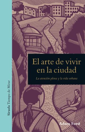 F ARTE DE VIVIR EN LA CIUDAD EL