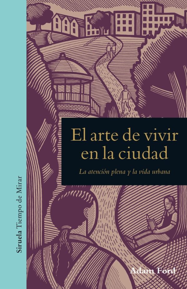 F ARTE DE VIVIR EN LA CIUDAD EL