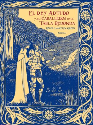 REY ARTURO Y SUS CABALLEROS DE LA TABLA REDONDA EL