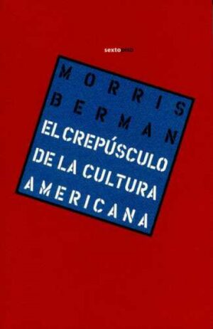 F CREPUSCULO DE LA CULTURA AMERICANA EL