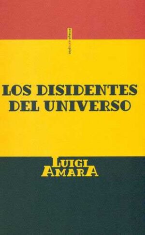 F DISIDENTES DEL UNIVERSO, LOS