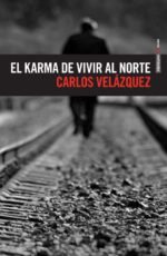 KARMA DE VIVIR AL NORTE EL