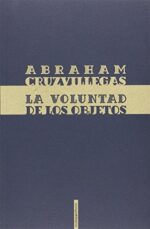 F VOLUNTAD DE LOS OBJETOS LA