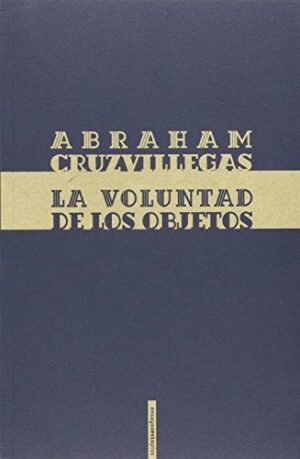 *F VOLUNTAD DE LOS OBJETOS LA